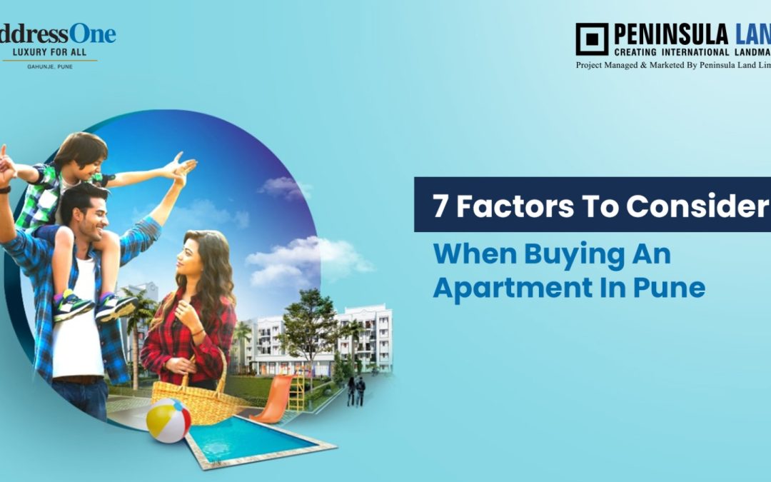 7 Factors to Consider When Buying an Apartment in Pune