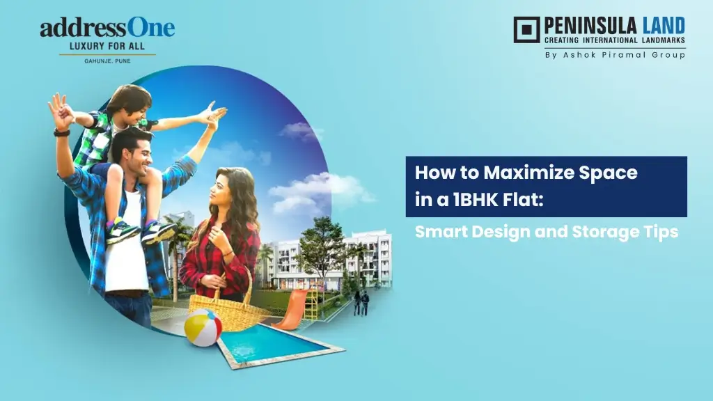 How to Maximize Space in a 1BHK Flat: Smart Design and Storage Tips